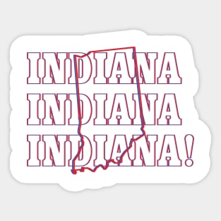 Indiana, Indiana, Indiana! Sticker